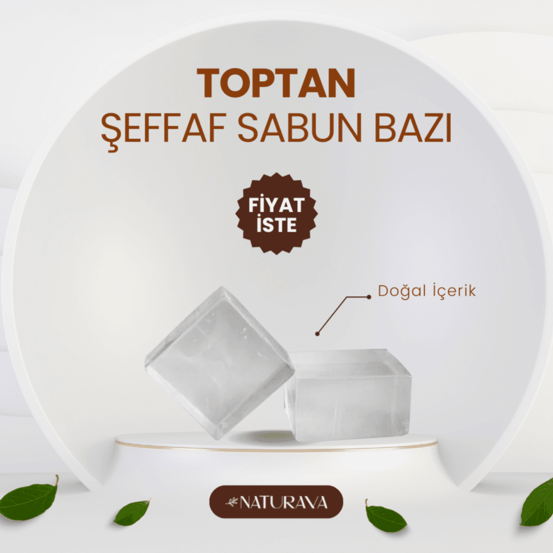 ŞEFFAF SABUN BAZI - TOPTAN SATIŞ - FİYAT ALINIZ